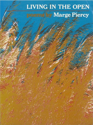 Item #00091169 Living in the Open. Marge Piercy