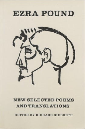 Item #00091193 New Selected Poems and Translations. Ezra Pound, Richard Sieburth