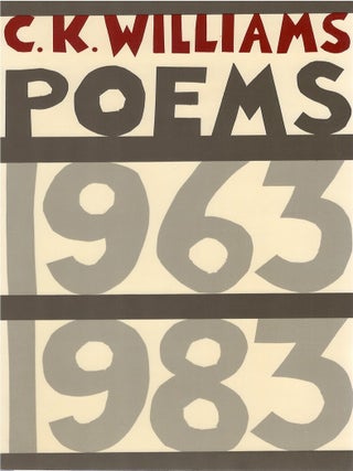 Item #00091278 Poems 1963-1983. C. K. Williams