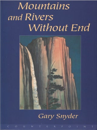 Item #00091335 Mountains and Rivers Without End. Gary Snyder
