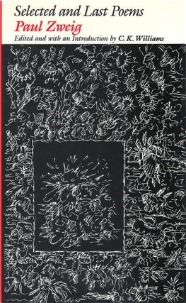 Item #00091339 Selected and Last Poems. Paul Zweig, C. K. Williams