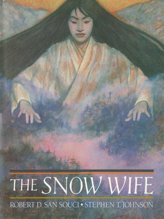 Item #00091418 The Snow Wife. Robert D. San Souci