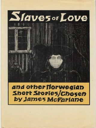 Item #00091453 Slaves of Love, and Other Norwegian Short Stories. James McFarlane, Janet Garton,...