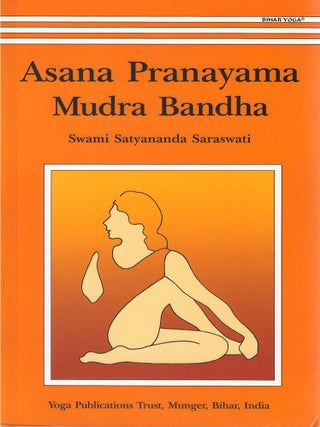 Item #00091495 Asana Pranayama Mudra Bandha. Swami Satyananda Saraswati
