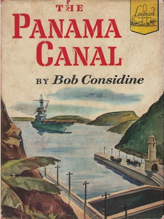 Item #00091500 The Panama Canal (Landmark Books #18). Bob Considine