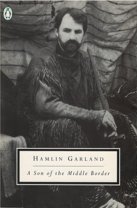 Item #00091519 A Son of the Middle Border. Hamlin Garland, Joseph B. McCullough, intr