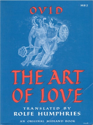 Item #00091615 The Art of Love. Ovid, Rolfe Humphries, tr