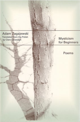 Item #00091623 Mysticism for Beginners: Poems. Adam Zagajewski, Clare Cavanagh, tr