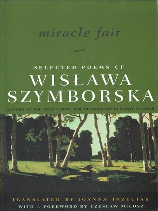 Item #00091656 Miracle Fair: Selected Poems of Wislawa Szymborska. Wislawa Szymborska, Joanna...