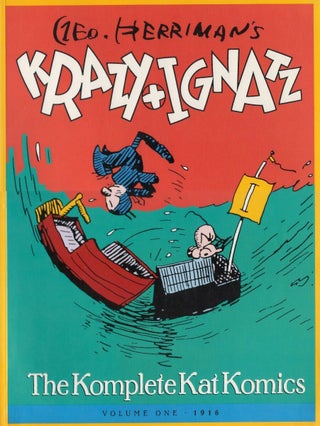 Item #00091660 Krazy and Ignatz: The Komplete Kat Komics, Volume One - 1916. George Herriman