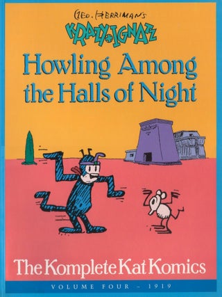 Item #00091662 Howling Among the Halls of Night: The Komplete Kat Komics, Volume Four - 1919....