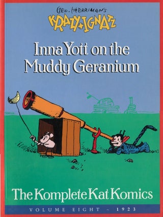Item #00091670 Inna Yott on the Muddy Geranium: The Komplete Kat Komics, Volume Eight - 1923....