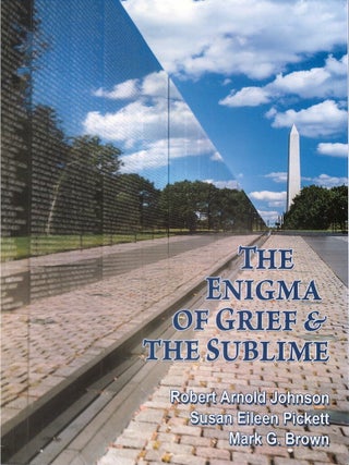 Item #00091672 The Enigma of Grief and The Sublime. Robert Arnold Johnson, Susan Eileen Pickett,...