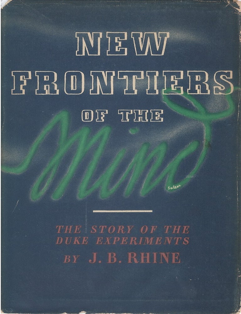 New Frontiers of the Mind: The Story of the Duke Experiments | J. B. Rhine