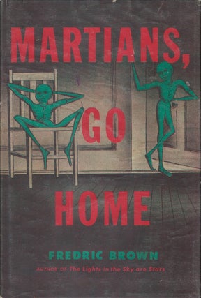 Item #00091782 Martians, Go Home. Fredric Brown