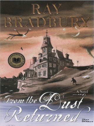 Item #00091826 From the Dust Returned: A Family Remembrance. Ray Bradbury