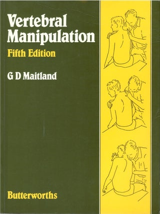 Item #00091829 Vertebral Manipulation. G. D. Maitland, D. A. Brewerton, B. C. Edwards, J. Graham