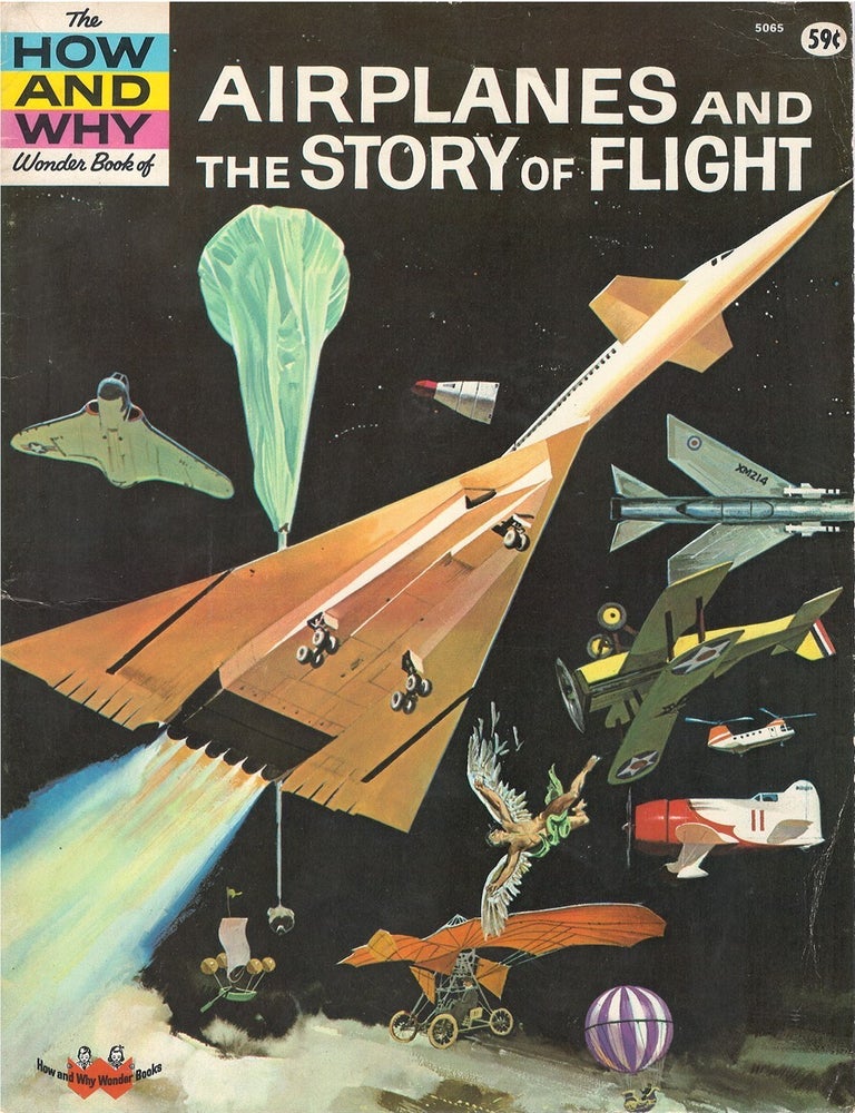 Item #00091843 The How and Why Wonder Book of Airplanes and the Story of Flight. Harold Joseph Highland.