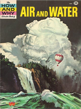 Item #00091847 The How and Why Wonder Book of Air and Water. Martin L. Keen, Claire Cooper Cunniff