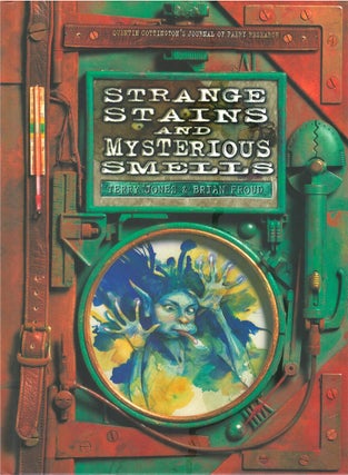 Item #00091899 Strange Stains and Mysterious Smells: Quentin Cottington's Journal of Faery...