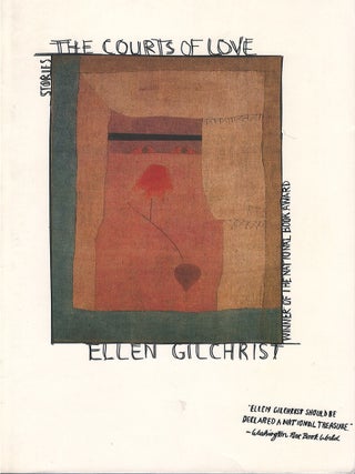 Item #00091927 The Courts of Love. Ellen Gilchrist