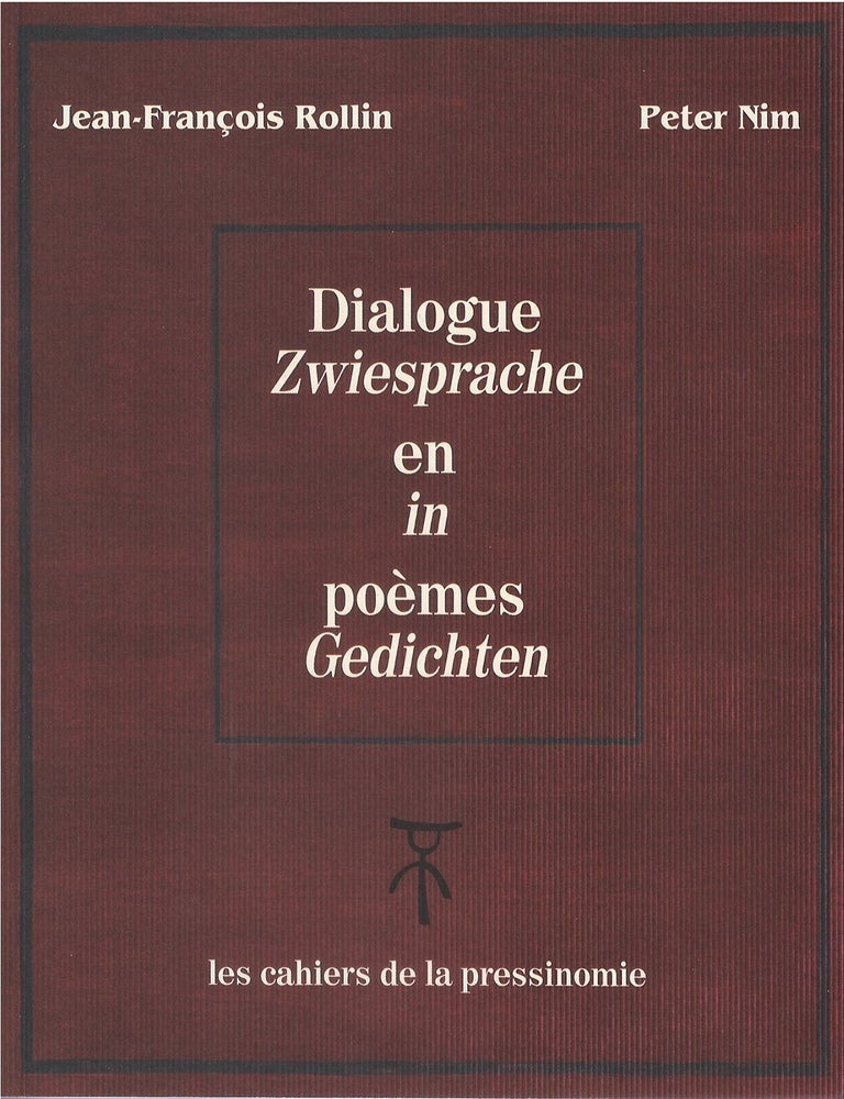 Item #00091959 Zwiesprache in Gedichten - Dialogue en po&egrave;mes. Jean-Fran&ccedil;ois Rollin, Peter Nim.
