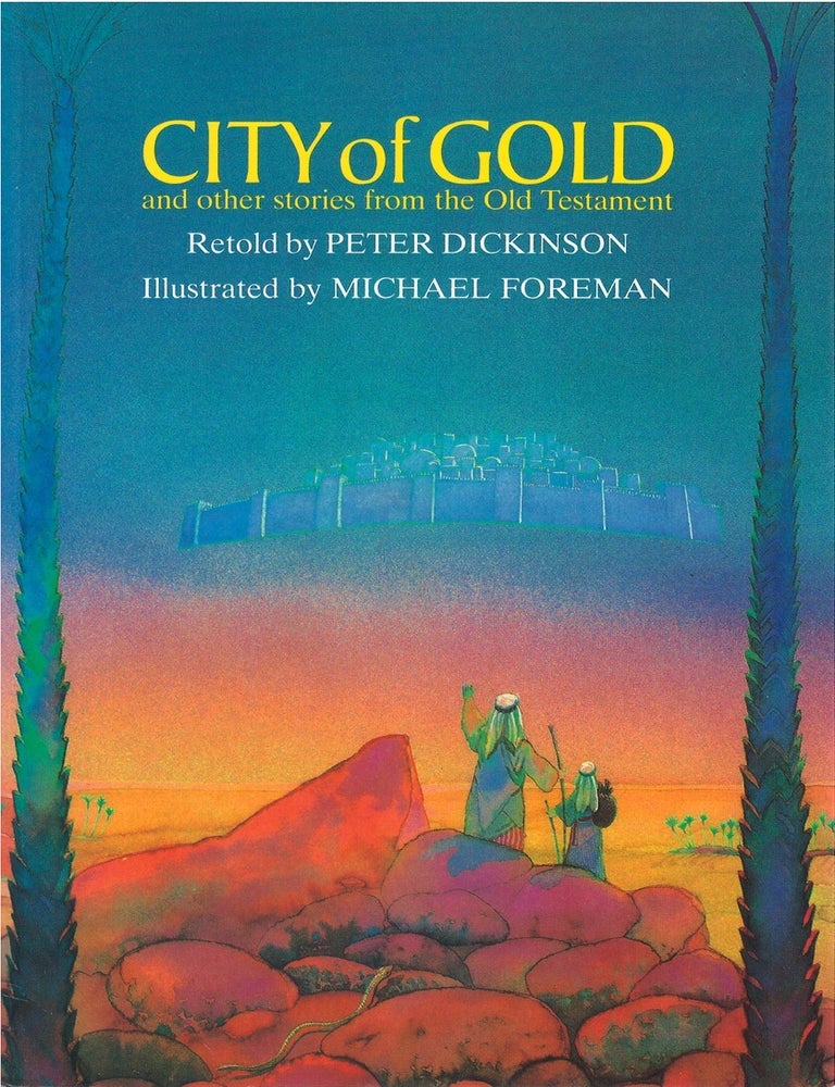 Item #00091965 City of Gold, and Other Stories from the Old Testament. Peter Dickinson.