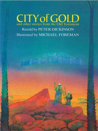 Item #00091965 City of Gold, and Other Stories from the Old Testament. Peter Dickinson