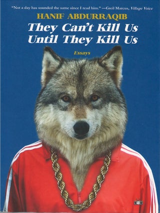 Item #00091997 They Can't Kill Us Until They Kill Us. Hanif Abdurraqib