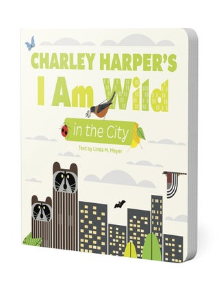 Item #00092016 I Am Wild in the City. Charley Harper