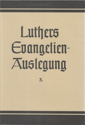 Item #00092060 D. Martin Luthers Evangelien Auslegung. Teil 3, Markus- und Lukasevangelium (Mark....