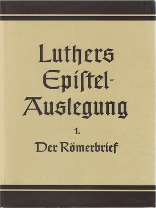 Item #00092065 D. Martin Luthers Epistel Auslegung. 1. Band, Der Römerbrief. Martin Luther,...