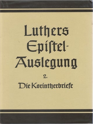Item #00092066 D. Martin Luthers Epistel Auslegung. 2. Band, Die Korintherbriefe. Martin Luther,...