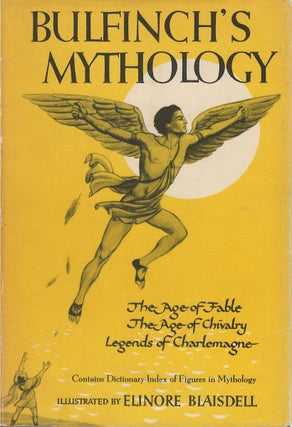 Item #00092072 Bulfinch's Mythology: The Age of Fable, The Age of Chivalry, and The Legends of...