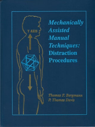 Item #00092146 Mechanically Assisted Manual Techniques: Distraction Procedures. Thomas F....
