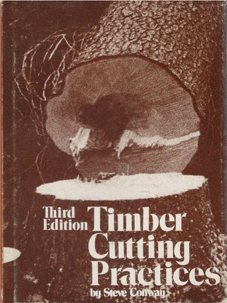 Item #00092178 Timber Cutting Practices. Steve Conway