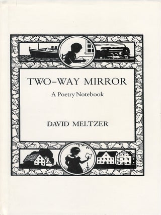 Item #00092215 Two-Way Mirror: A Poetry Notebook. David Meltzer