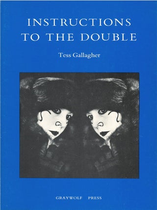 Item #00092226 Instructions to the Double. Tess Gallagher