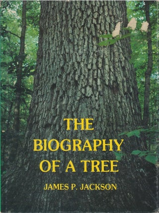 Item #00092232 The Biography of a Tree. James P. Jackson