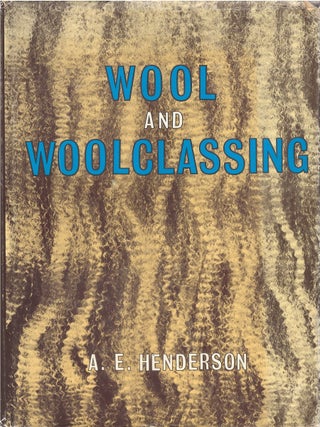 Item #00092236 Wool and Woolclassing. A. E Henderson