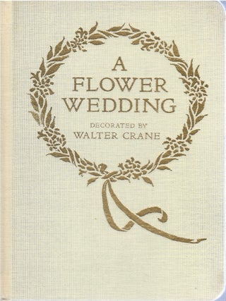 Item #00092254 A Flower Wedding. Walter Crane