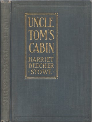 Item #00092282 Uncle Tom's Cabin: A Tale of Life Among the Lowly. Harriet Beecher Stowe