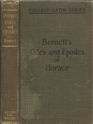 Item #00092295 Odes and Epodes of Horace. Horace, Charles E. Bennett