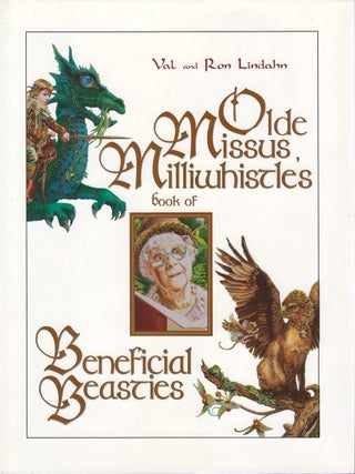Item #00092306 Olde Missus Milliwhistle's Book of Beneficial Beasties. Val Lindahn, Ron Lindahn