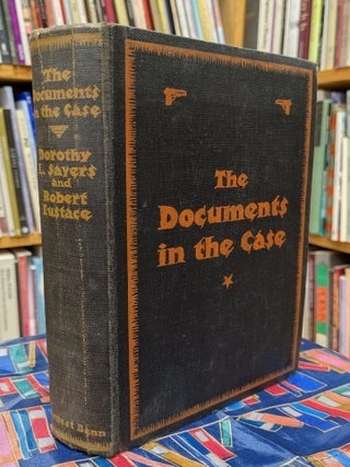 Item #00092309 The Documents in the Case. Dorothy L. Sayers, Robert Eustace