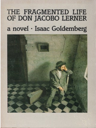 Item #00092318 The Fragmented Life of Don Jacobo Lerner. Isaac Goldemberg, Robert S. Picciotto, tr