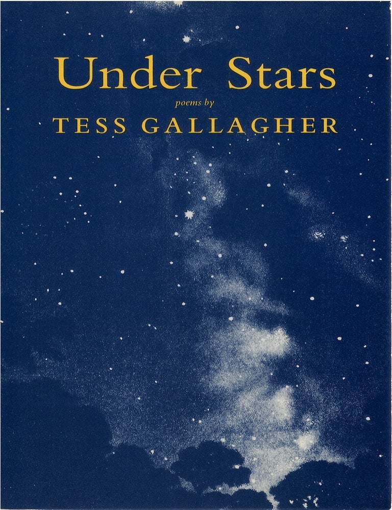 Item #00092333 Under Stars. Tess Gallagher.