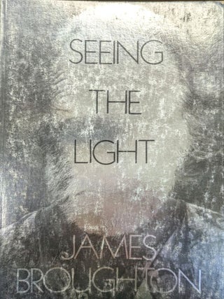 Item #00092395 Seeing the Light. James Broughton