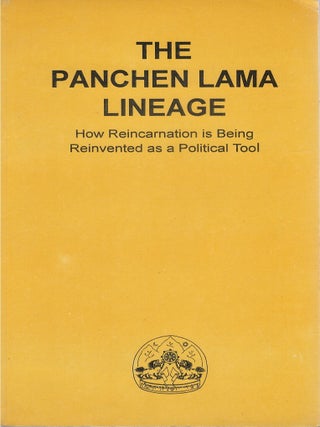Item #00092440 The Panchen Lama Lineage: How Reincarnation Is Being Reinvented as a Political...