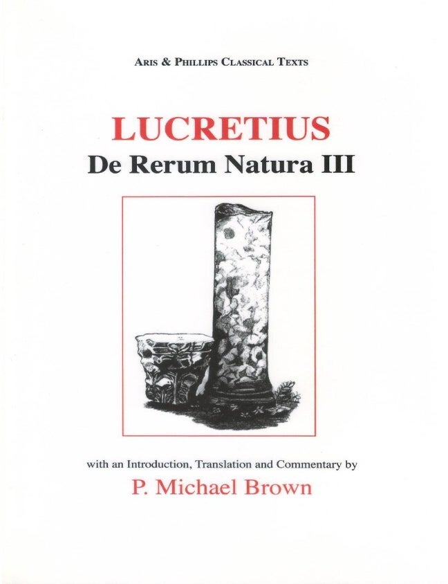 Item #00092505 De Rerum Natura III. Lucretius, P. Michael Brown, Titus Lucretius Carus.